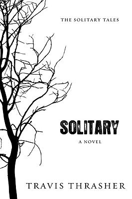 Solitary by Thrasher, Travis