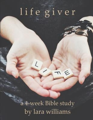 Life Giver by Williams, Lara