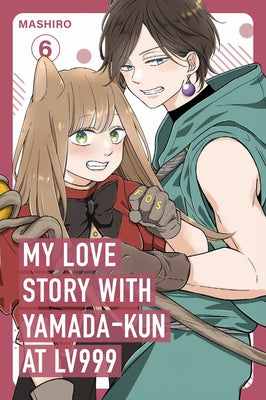 My Love Story with Yamada-Kun at Lv999 Volume 6 by Mashiro