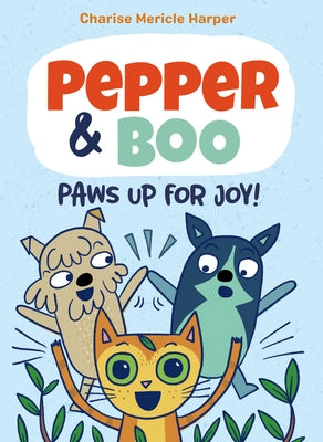 Pepper & Boo: Paws Up for Joy! (a Graphic Novel) by Harper, Charise Mericle