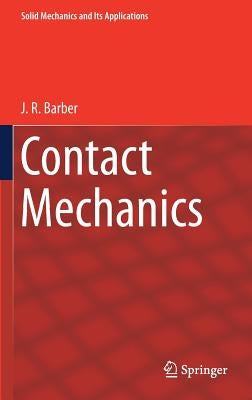 Contact Mechanics by Barber, J. R.