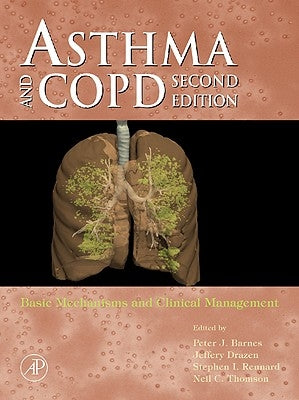 Asthma and COPD: Basic Mechanisms and Clinical Management by Barnes, Peter J.