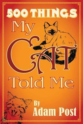 500 Things My Cat Told Me by Fisher, Donna Marie