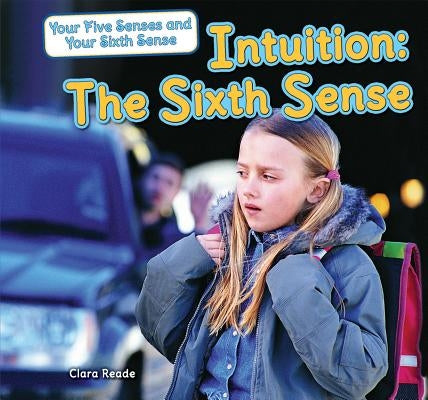 Intuition: The Sixth Sense by Reade, Clara
