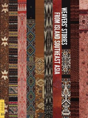 Weavers' Stories from Island Southeast Asia by Hamilton, Roy W.