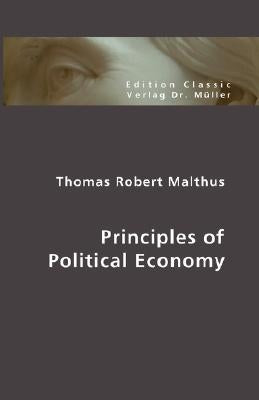 Principles of Political Economy by Malthus, Thomas Robert