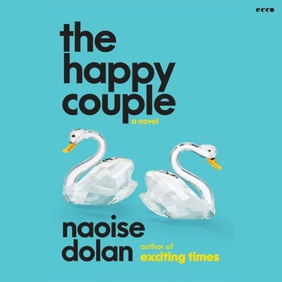 The Happy Couple by Dolan, Naoise