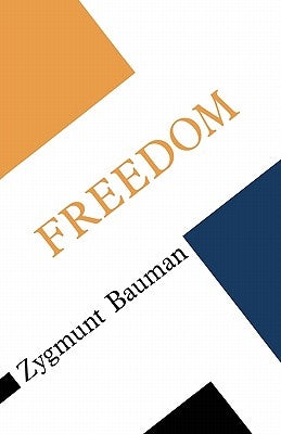 Freedom by Bauman, Zygmunt