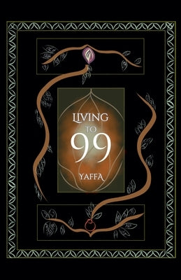 Living to 99: Collectivism, Non-Attachment, & Liberation by As, Yaffa