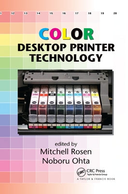 Color Desktop Printer Technology by Rosen, Mitchell