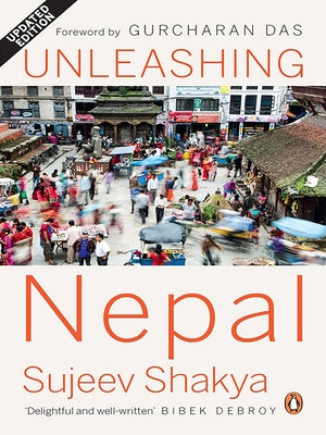 Unleashing Nepal by Das, Gurcharan