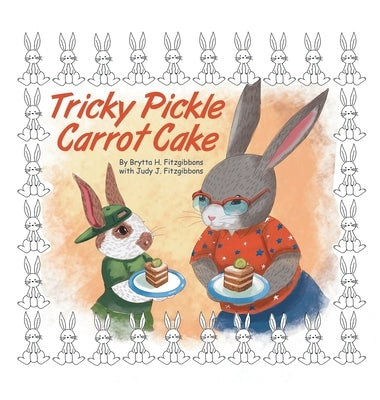 Tricky Pickle Carrot Cake by Fitzgibbons, Judy J.