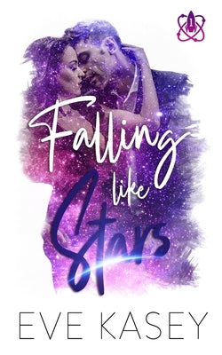 Falling Like Stars by Kasey, Eve