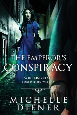 The Emperor's Conspiracy by Diener, Michelle