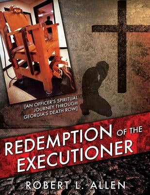Redemption of the Executioner by Allen, Robert L.