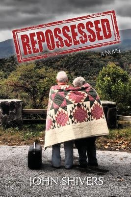 Repossessed by Shivers, John A.