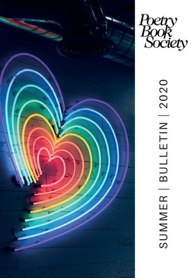 Poetry Book Society Summer 2020 Bulletin by Mullen, Alice Kate