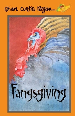 Fangsgiving by Regan, Dian Curtis