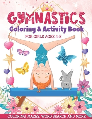 Gymnastics Coloring & Activity Book for Girls 4-8: Coloring, Mazes, Word Search and More! by Davis, Joanne