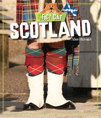 Fact Cat: United Kingdom: Scotland by Harman, Alice