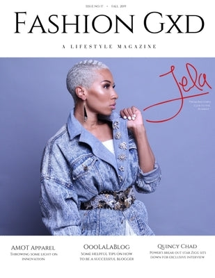 Fashion Gxd Magazine " Fall 2019 ": Jela From Oxygen's Bad Girls Club by Eromosele, River Mason