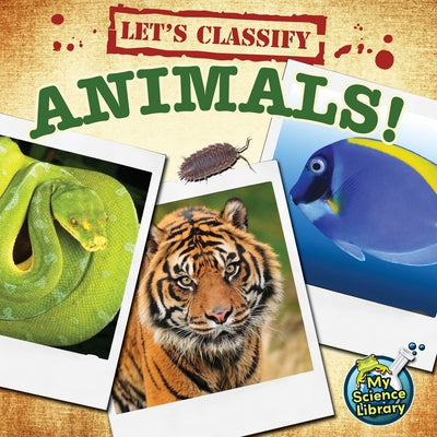 Let's Classify Animals! by Hicks, Kelli