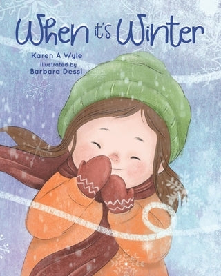 When It's Winter by Wyle, Karen A.