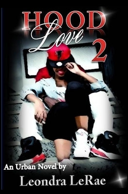 Hood Love 2 by Lerae, Leondra