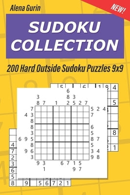 Sudoku Collection: 200 Hard Outside Sudoku Puzzles 9x9 by Gurin, Alena