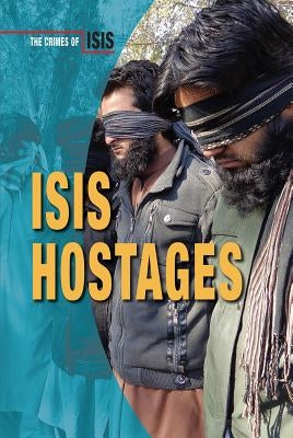 Isis Hostages by Townsend, Chris