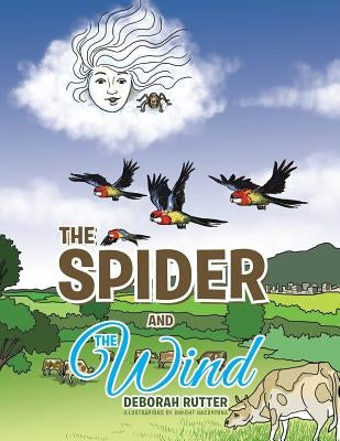 The Spider and the Wind by Rutter, Deborah