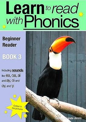 Learn to Read Rapidly with Phonics: Beginner Reader Book 3. A fun, colour in phonic reading scheme by Jones, Sally
