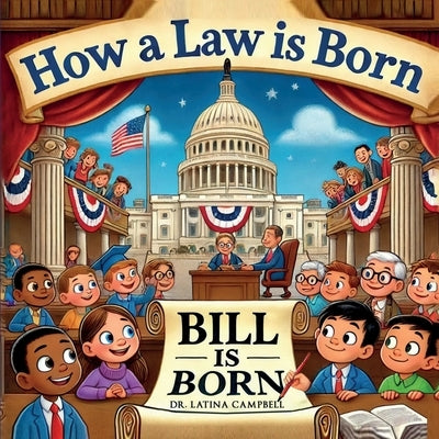 How a Law is Born by Campbell, Latina C.