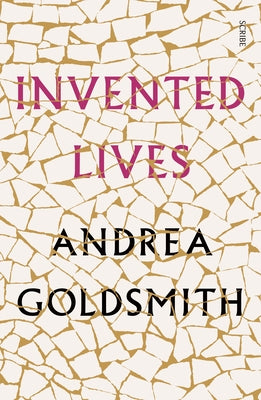 Invented Lives by Goldsmith, Andrea