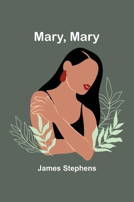 Mary, Mary by Stephens, James