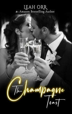 The Champagne Toast: An unputdownable psychological thriller packed with twists by Orr, Leah