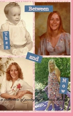 Between Then and Now by Watson, Melanie