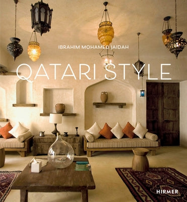 Qatari Style: Unexpected Interiors by Jaidah, Ibrahim Mohamed