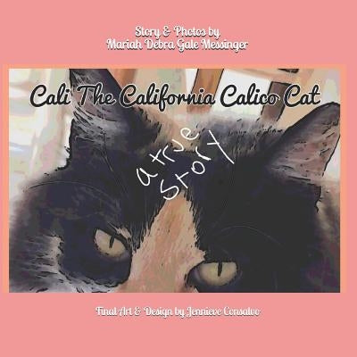 Cali The California Calico Cat by Consalvo, Jennieve