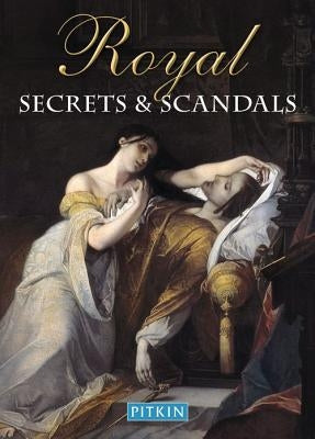 Royal Secrets & Scandals by Williams, Brenda