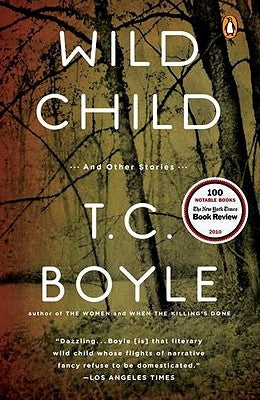 Wild Child: And Other Stories by Boyle, T. C.