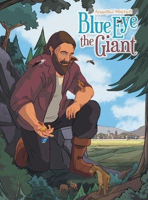 Blue Eye the Giant by Mitchell, Angelika