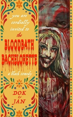 The Bloodbath Bachelorette by Jan