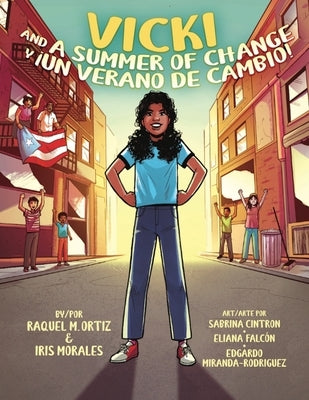 Vicki and A Summer of Change! ¡Vicki y un verano de cambio! by Ortiz and Morales