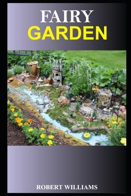 Fairy Garden by Williams, Robert