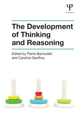 The Development of Thinking and Reasoning by Barrouillet, Pierre