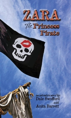 ZARA, The Princess Pirate by Swofford, Dale