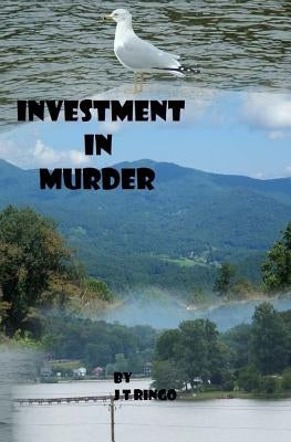 Investment In Murder by Ringo, J. T.