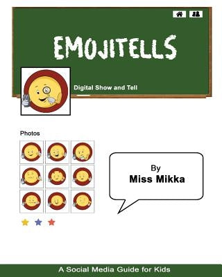 EmojiTells: Digital Show and Tell by Mikka