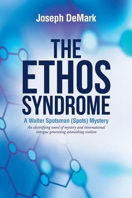 The Ethos Syndrome by DeMark, Joseph